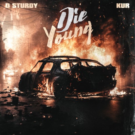 Die Young ft. KUR | Boomplay Music