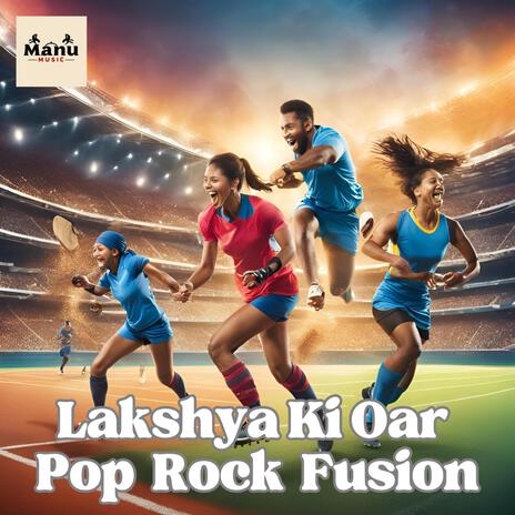 Lakshya Ki Oar Song (Pop Rock Fusion)