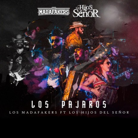 Los Pajaros ft. Los hijos del señor | Boomplay Music