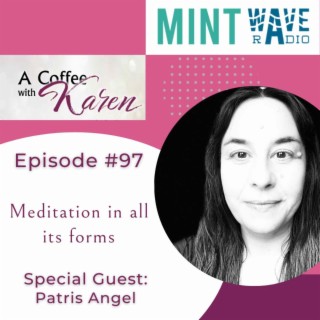 Episode # 97 Meditation in all its forms
