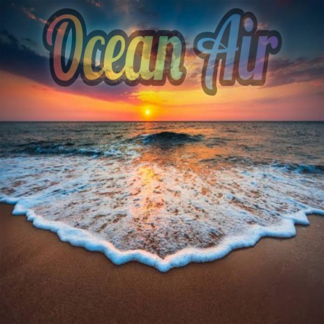 Ocean Air | Boomplay Music