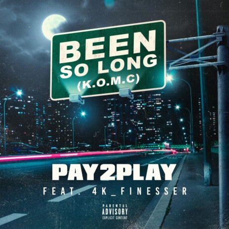 Been So Long (K.O.M.C) ft. 4k_Finesser | Boomplay Music