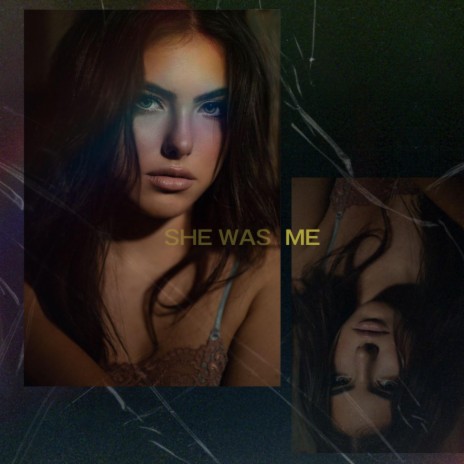 She Was Me | Boomplay Music