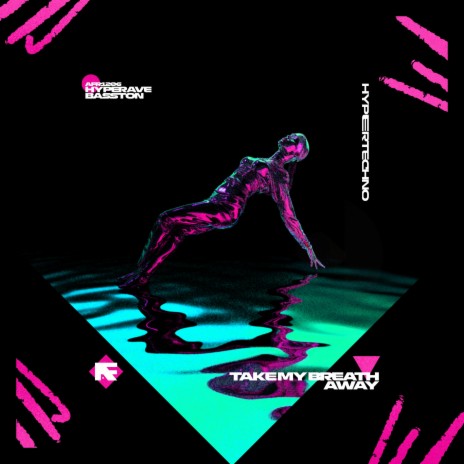 TAKE MY BREATH AWAY (HYPERTECHNO) ft. BASSTON | Boomplay Music