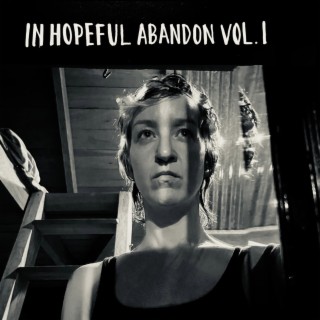 In Hopeful Abandon, Vol. 1 lyrics | Boomplay Music