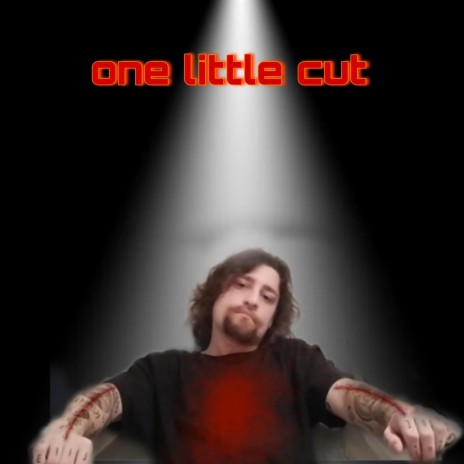 One little cut