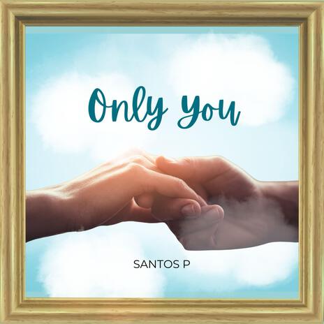 Only You | Boomplay Music