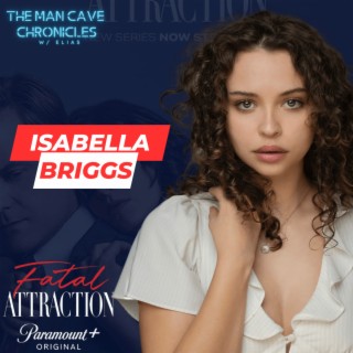 Isabella Briggs Talks About Her Role as ’Stella’ in ’Fatal Attraction’ on Paramount+