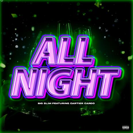 ALL NIGHT ft. Cartier Cardo | Boomplay Music