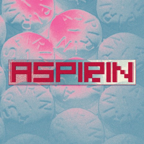 Aspirin | Boomplay Music