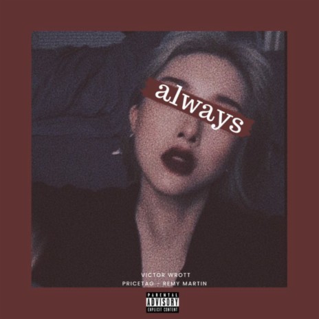 Always ft. PriceTag & Remy Martin | Boomplay Music