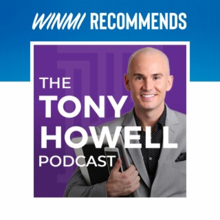 WINMI Recommends: The Tony Howell Podcast