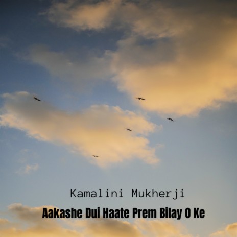 Aakashe Dui Haate Prem Bilay O Ke | Boomplay Music