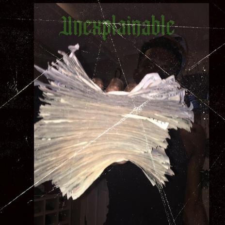 Unexplainable | Boomplay Music