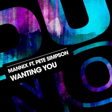 Wanting You (Mannix Radio Edit) ft. Pete Simpson | Boomplay Music