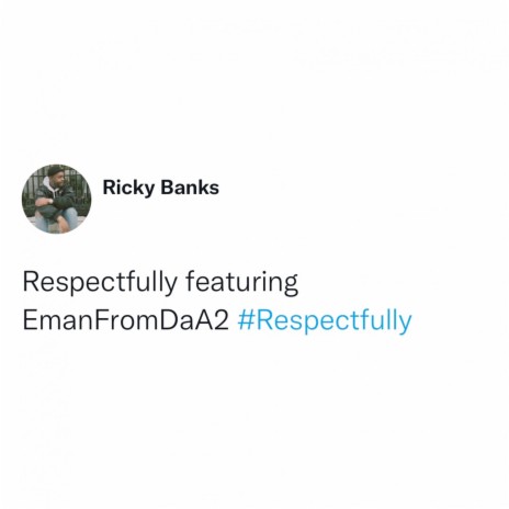 Respectfully ft. EmanFromDaA2 | Boomplay Music