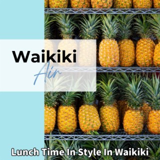 Lunch Time In Style In Waikiki
