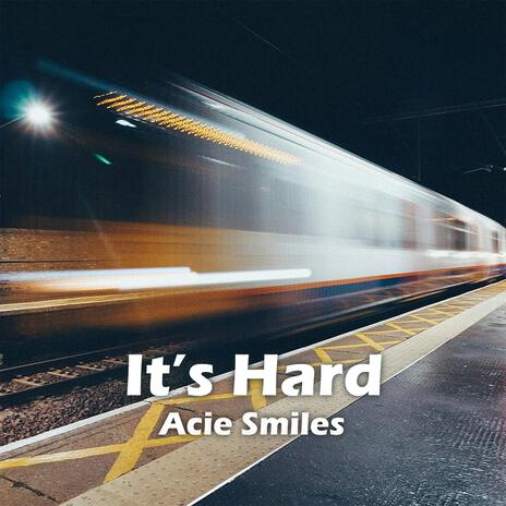 It's Hard | Boomplay Music