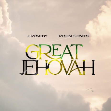 Great Jehovah ft. Kareem Flowers