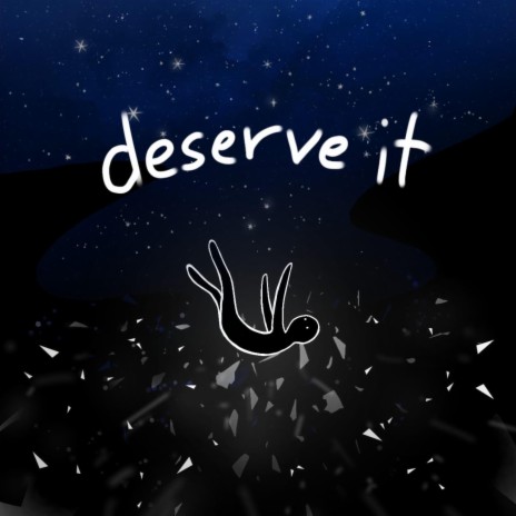 deserve it