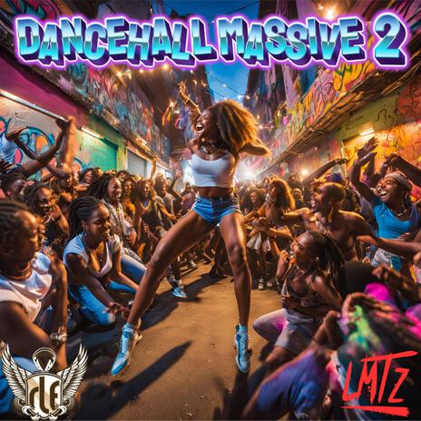 Dancehall Massive 2 ft. DJ Lmtz | Boomplay Music