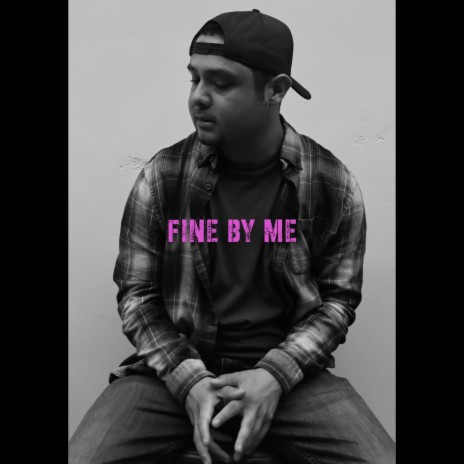 Fine By Me | Boomplay Music