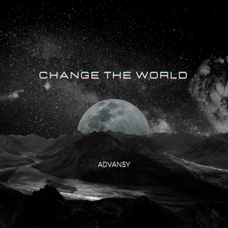 Change the World | Boomplay Music