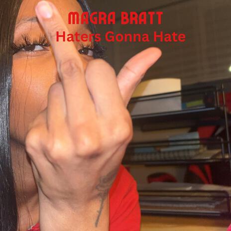 Haters Gonna Hate | Boomplay Music