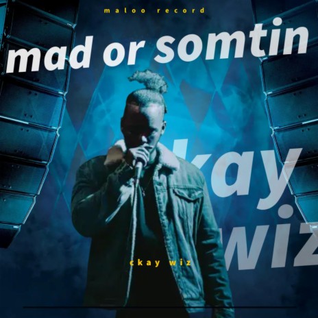 mad or somtin | Boomplay Music