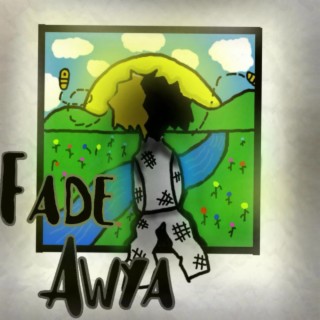 Fade Awya