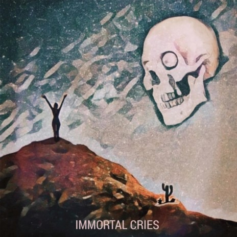 Immortal cries | Boomplay Music