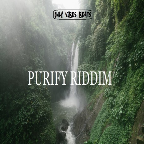 Purify Riddim | Boomplay Music