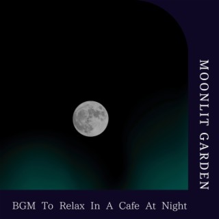 Bgm to Relax in a Cafe at Night