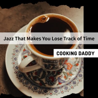 Jazz That Makes You Lose Track of Time
