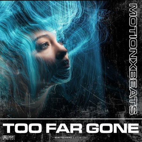 Too Far Gone | Boomplay Music