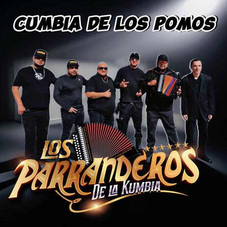 Cumbia de los pomos | Boomplay Music