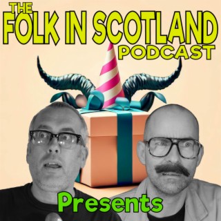 Folk in Scotland - Presents
