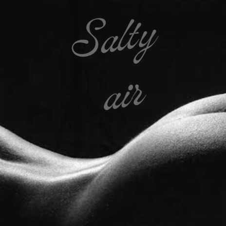 Salty air