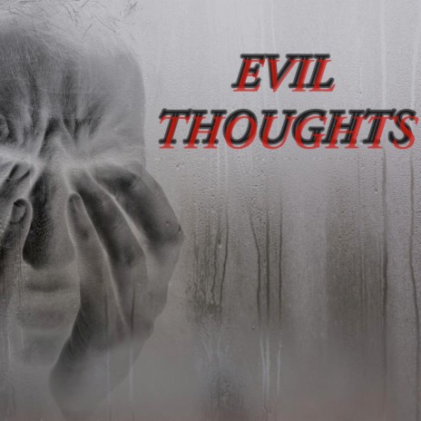 Evil Thoughts