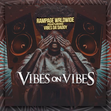 Vibes on Vibes ft. Vibes Da'DaDdy | Boomplay Music