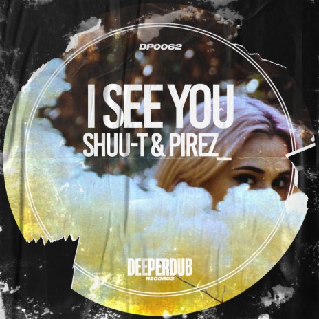 I See You ft. PireZ_ | Boomplay Music