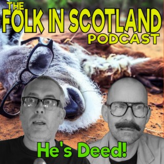Folk in Scotland - He’s Deed