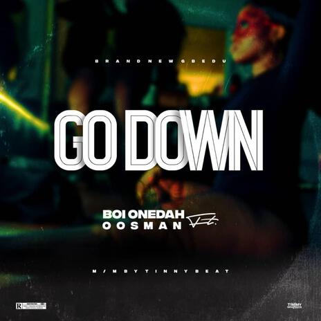 Go Down ft. Oosman | Boomplay Music