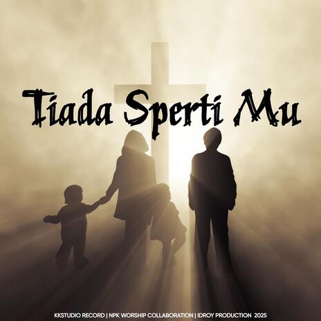 Tiada Sperti Mu | Boomplay Music