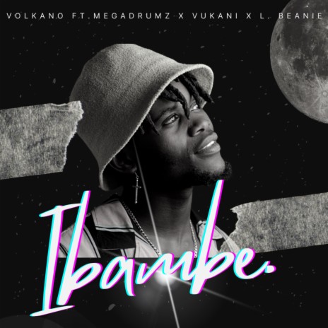 iBambe ft. Megadrumz, L Beanie & Vukani | Boomplay Music