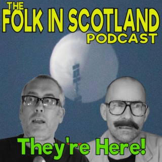 Folk in Scotland - They’re Here