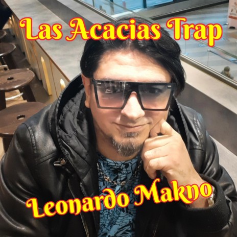 Las acacias trap | Boomplay Music