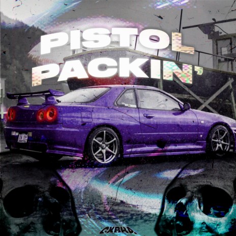 PISTOL PACKIN' | Boomplay Music