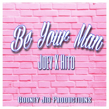 Be Your Man | Boomplay Music