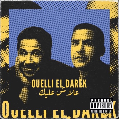 3lach 3lik X Ouelli El Darek | Boomplay Music